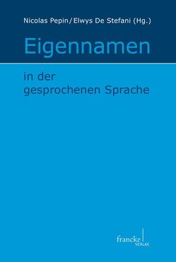 Eigennamen in der gesprochenen Sprache von deStefani,  Elwys, Pepin,  Nicolas