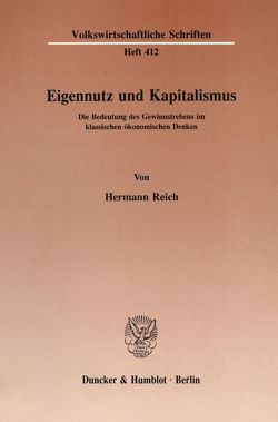 Eigennutz und Kapitalismus. von Reich,  Hermann