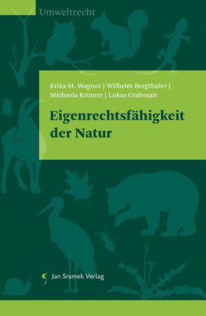 Eigenrechtsfähigkeit der Natur von Bergthaler,  Wilhelm, Grabmair,  Lukas, Krömer,  Michaela, Wagner,  Erika M