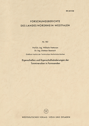 Eigenschaften und Eigenschaftsänderungen der Tonmineralien in Formsanden von Patterson,  Wilhelm