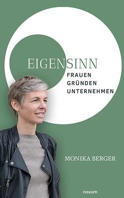 EigenSinn von Berger,  Monika