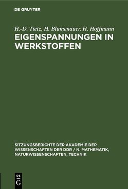 Eigenspannungen in Werkstoffen von Blumenauer,  H., Hoffmann,  H., Tietz,  H.-D.