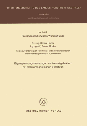 Eigenspannungsmessungen an Kreissägeblättern mit elektromagnetischen Verfahren von Huber,  Helmut