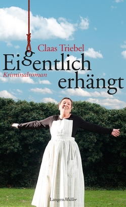 Eigentlich erhängt von Triebel,  Claas