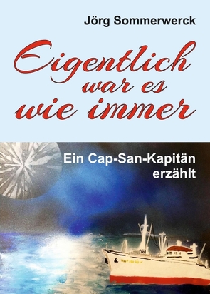 Eigentlich war es wie immer von Sommerwerck,  Jörg