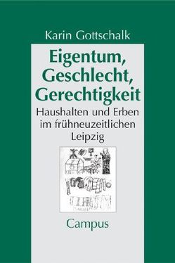 Eigentum, Geschlecht, Gerechtigkeit von Gottschalk,  Karin