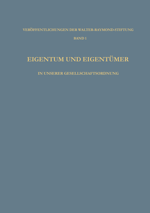 Eigentum und Eigentümer in Unserer Gesellschaftsordnung von Vaubel,  Ludwig