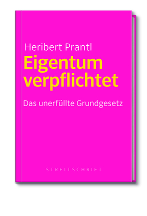 Eigentum verpflichtet von Prantl,  Heribert