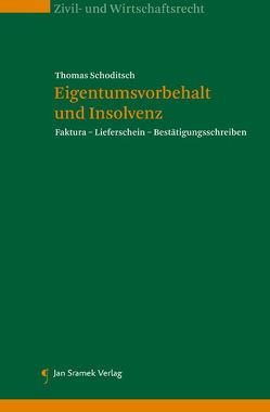 Eigentumsvorbehalt und Insolvenz von Schoditsch,  Thomas