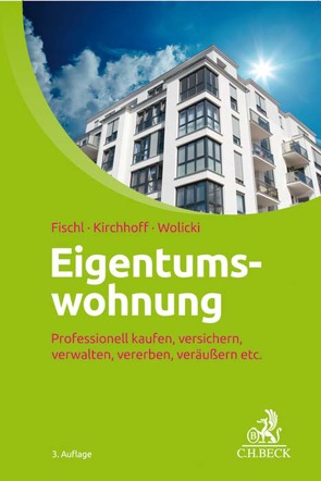 Eigentumswohnung von Fischl,  Agnes, Kirchhoff,  Ulrike, Wolicki,  Michael