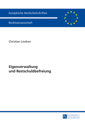 Eigenverwaltung und Restschuldbefreiung von Lindner,  Christian