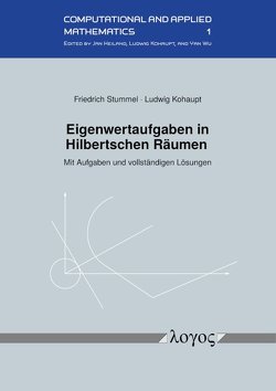 Eigenwertaufgaben in Hilbertschen Räumen von Kohaupt,  Ludwig, Stummel,  Friedrich