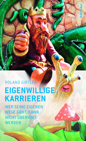 Eigenwillige Karrieren von Girtler,  Roland