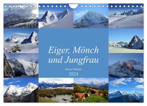 Eiger, Mönch und Jungfrau 2024 (Wandkalender 2024 DIN A4 quer), CALVENDO Monatskalender von Schnittert,  Bettina