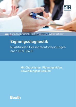 Eignungsdiagnostik von Ackerschott,  Harald, Gantner,  Norbert S., Schmitt,  Günter