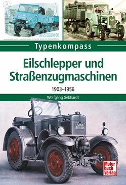 Eilschlepper und Straßenzugmaschinen von Gebhardt,  Wolfgang H.