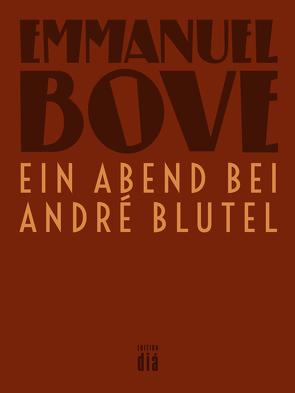 Ein Abend bei André Blutel von Bove,  Emmanuel, Laux,  Thomas