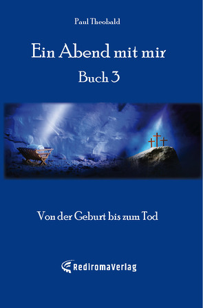 Ein Abend mit mir – Buch 3 von Theobald,  Paul