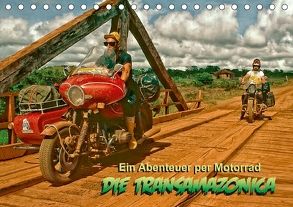 Ein Abenteuer per Motorrad – DIE TRANSAMAZONICA (Tischkalender 2018 DIN A5 quer) von D. Günther,  Klaus