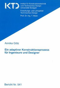 Ein adaptiver Konstruktionsprozess für Ingenieure und Designer von Götz,  Annika