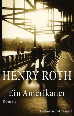 Ein Amerikaner von Roth,  Henry, Sommer,  Heide