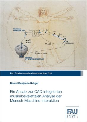 Ein Ansatz zur CAD-integrierten muskuloskelettalen Analyse der Mensch-Maschine-Interaktion von Krüger,  Daniel Benjamin