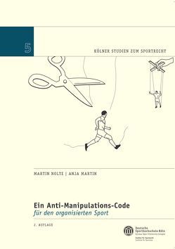 Ein Anti-Manipulations-Code für den organisierten Sport von Martin,  Anja, Nolte,  Martin