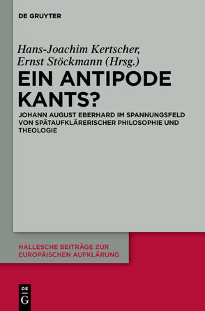 Ein Antipode Kants? von Kertscher,  Hans-Joachim, Stöckmann,  Ernst
