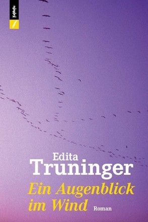 Ein Augenblick im Wind von Truninger,  Edita