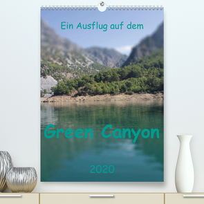 Ein Ausflug auf dem Green Canyon (Premium, hochwertiger DIN A2 Wandkalender 2020, Kunstdruck in Hochglanz) von r.gue.