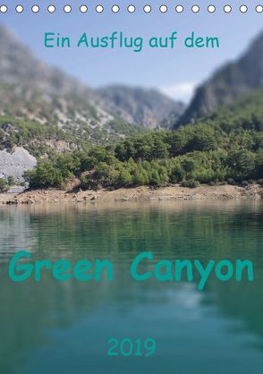 Ein Ausflug auf dem Green Canyon (Tischkalender 2019 DIN A5 hoch) von r.gue.