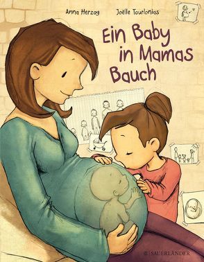 Ein Baby in Mamas Bauch von Herzog,  Anna, Tourlonias,  Joelle