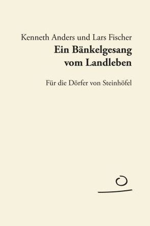 Ein Bänkelgesang vom Landleben von Anders,  Kenneth, Fischer,  Lars