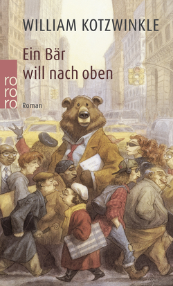 Ein Bär will nach oben von Kotzwinkle,  William, Pfitzinger,  Hans