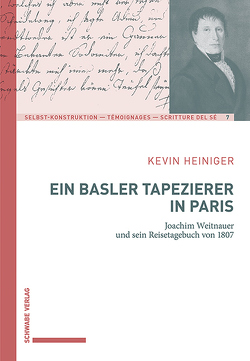 Ein Basler Tapezierer in Paris von Heiniger,  Kevin