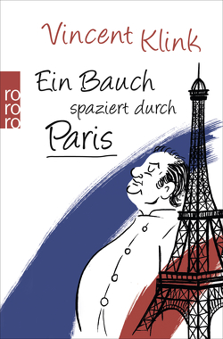 Ein Bauch spaziert durch Paris von Klink,  Vincent