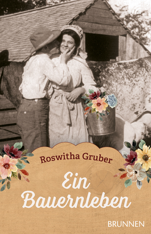 Ein Bauernleben von Gruber,  Roswitha