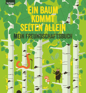 Ein Baum kommt selten allein – Mein Freundschaftsbuch von Etz,  Elisabeth, Spagl,  Nini