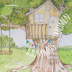 Ein Baumhaus zum Träumen von Burzel,  Susanne