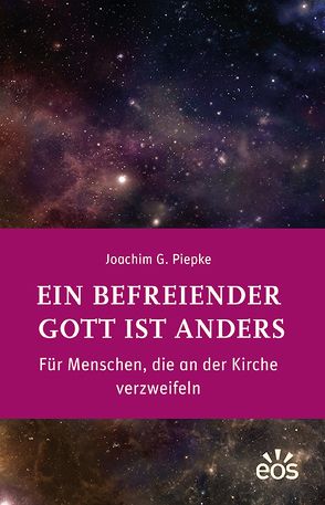 Ein befreiender Gott ist anders von Piepke,  Joachim G