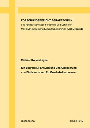 Ein Beitrag zur Entwicklung und Optimierung von Bindeverfahren für Quaderballenpressen von Kreyenhagen,  Michael