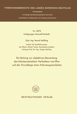 Ein Beitrag zur objektiven Bewertung des fahrdynamischen Verhaltens von Pkw auf der Grundlage einer Fahrzeugsimulation von Heißing,  Bernd