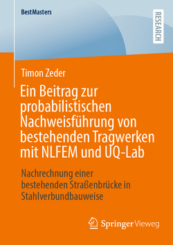 Ein Beitrag zur probabilistischen Nachweisführung von bestehenden Tragwerken mit NLFEM und UQ-Lab von Zeder,  Timon