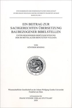 Ein Beitrag zur sachgerechten Übersetzung baubezogener Bibelstellen von Binding,  Günther
