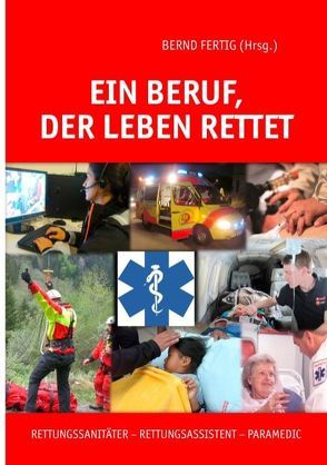 Ein Beruf, der Leben rettet von Bauerdick,  Jürgen, Chavarry Alvarez,  Willy Alexander, Fertig,  Bernd, Frankenschmidt,  Andreas