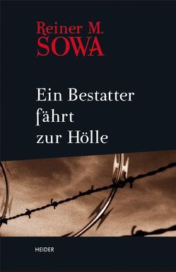 Ein Bestatter fährt zur Hölle von Sowa,  Reiner M