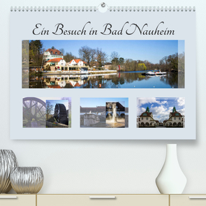 Ein Besuch in Bad Nauheim (Premium, hochwertiger DIN A2 Wandkalender 2023, Kunstdruck in Hochglanz) von Bönner,  Marion