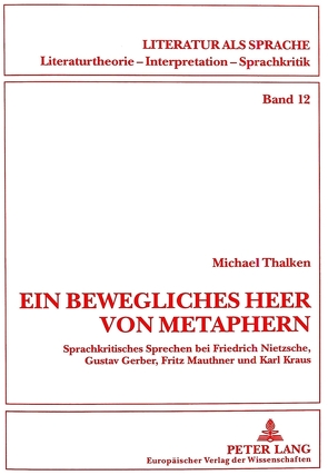 «Ein bewegliches Heer von Metaphern…» von Thalken,  Michael