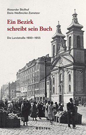 Ein Bezirk schreibt sein Buch von Stollhof,  Alexander, Weißmüller-Zametzer,  Doris