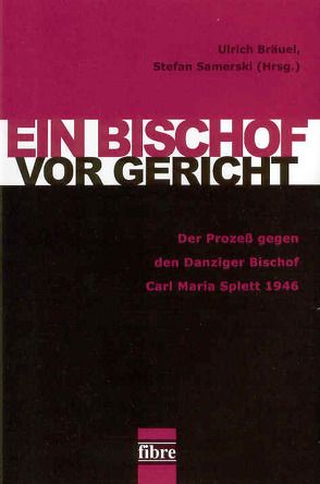 Ein Bischof vor Gericht von Bräuel,  Ulrich, Samerski,  Stefan